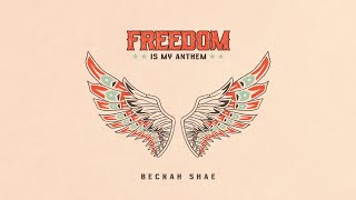 Beckah Shae - Freedom Is My Anthem (Official Audio) by Beckah Shae 12,723 views 5 months ago 2 minutes, 59 seconds