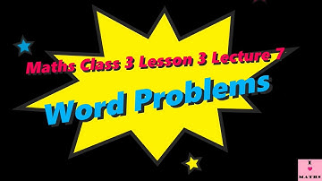Maths Class 3 Lesson 3 Lecture 7 Word Problems CBSE Math Magic Monica Chadha