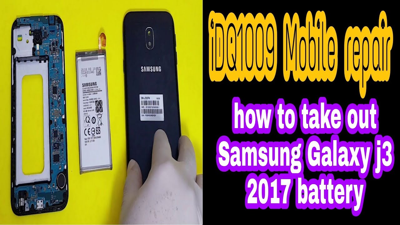 How To Take Out Samsung Galaxy J3 17 Battery Idq1009 Official 100 Easy Samsunggalaxyj3 Youtube