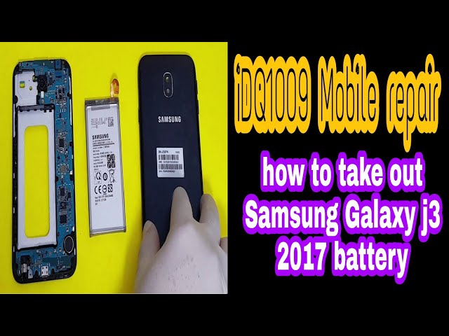 how to take out Samsung Galaxy J3 2017 battery idq1009.official 100% easy  #Samsunggalaxyj3 - YouTube