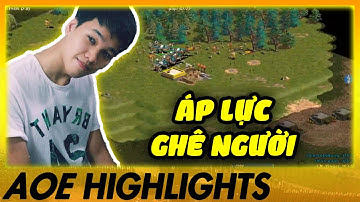 LÃO NGƯ chính thức TÍM khi MẶT DÀY Chim Sẻ liên tục GÂY ÁP LỰC | AoE Highlights