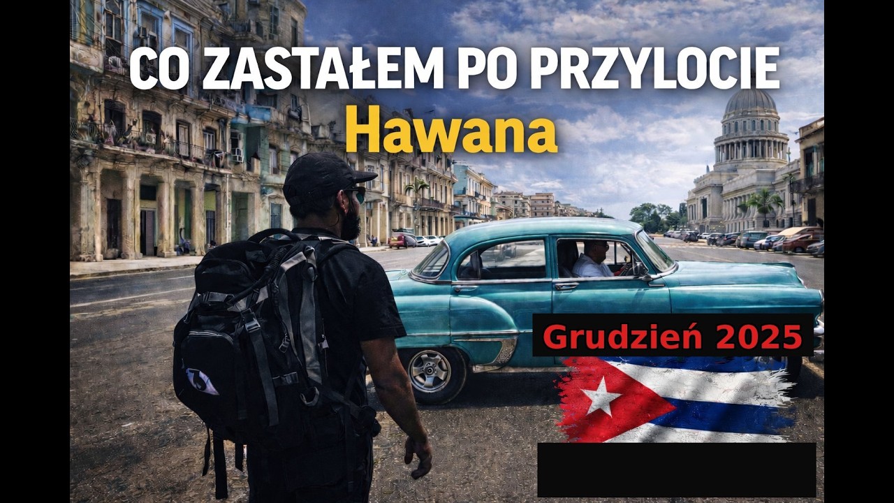 Hawana po 24h. Szok, chaos i prawdziwa Kuba