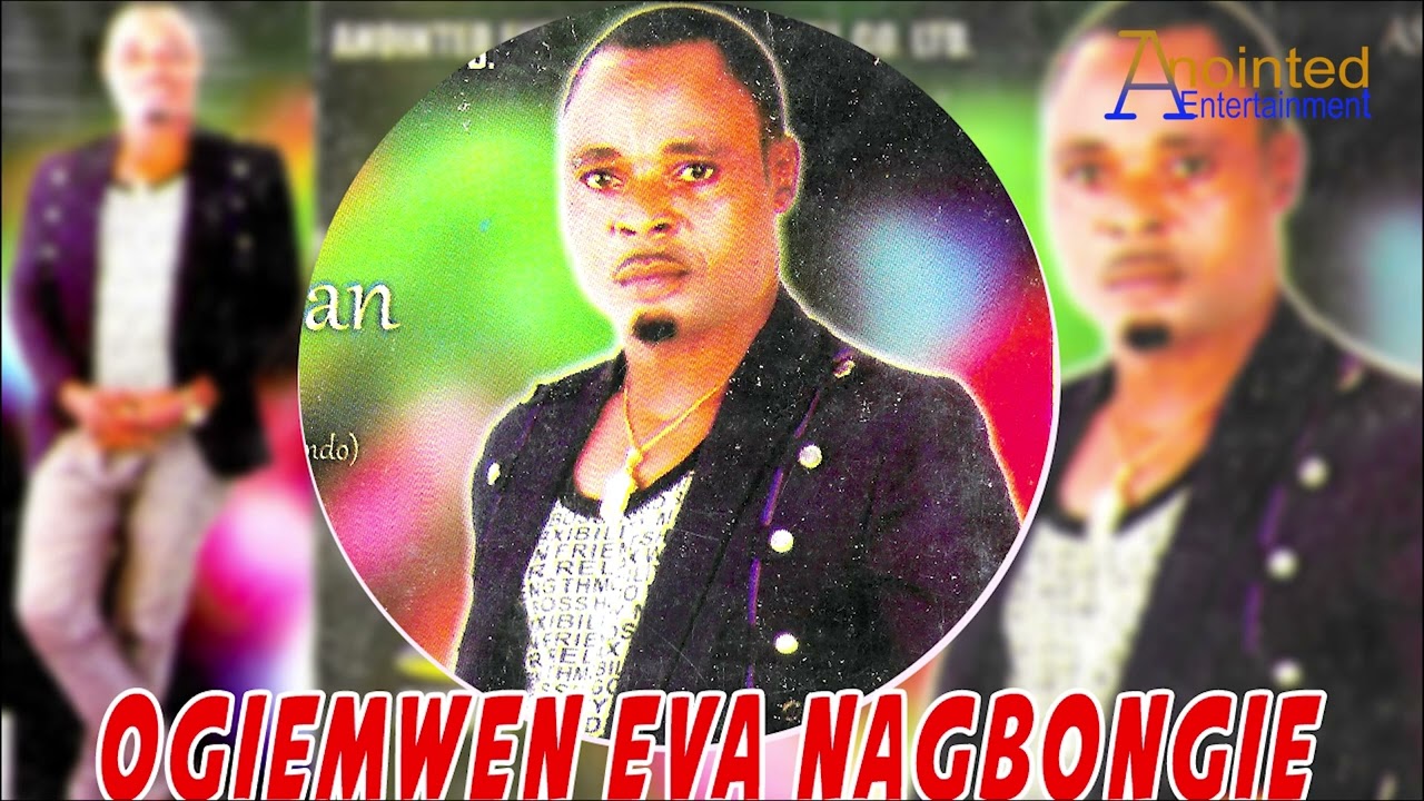 DR AGBAKPAN OLITA   OGIEMWEN EVA NAGBONGIE LATEST BENIN MUSIC 