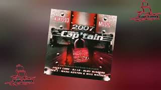 🔥⛵️🎵🔊COMPILATION DU CAP'TAIN 2007🔊 - ALBUM COMPLET🎵⛵️🔥