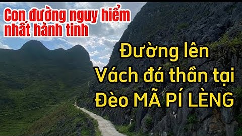 Đường đi vách đá thần đèo Mã Pí Lèng mèo vạc hà giang, Con đường nguy hiểm nhất hành tinh
