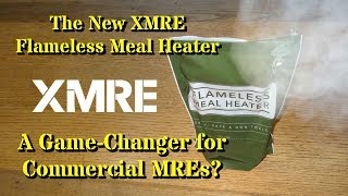 The New XMRE Flameless Ration Heater: A Game-Changer for Commercial MREs?