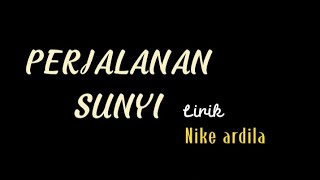 Download Lagu lirik#perjalanan sunyi#nikeardila(@musicviral1996) MP3