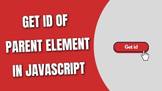 Get Id Of Parent Element In Javascript Howtocodeschool.com