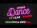 ITALO DANCE Anos 2000 - Sequência Especial