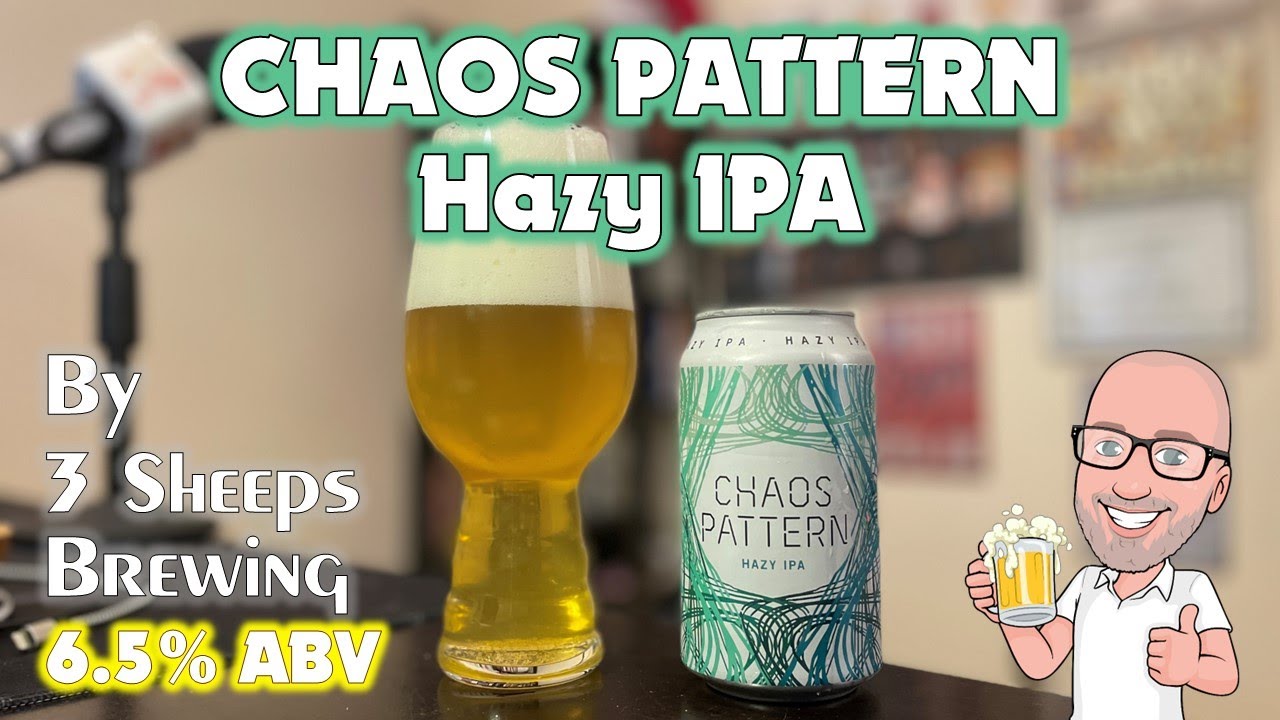 𝗖𝗵𝗮𝗼𝘀 𝗣𝗮𝘁𝘁𝗲𝗿𝗻 𝙃𝙖𝙯𝙮 𝙄𝙋𝘼 by 𝟑 𝐒𝐡𝐞𝐞𝐩𝐬 𝐁𝐫𝐞𝐰𝐢𝐧𝐠 | Chad'z Beer Reviews ep1397