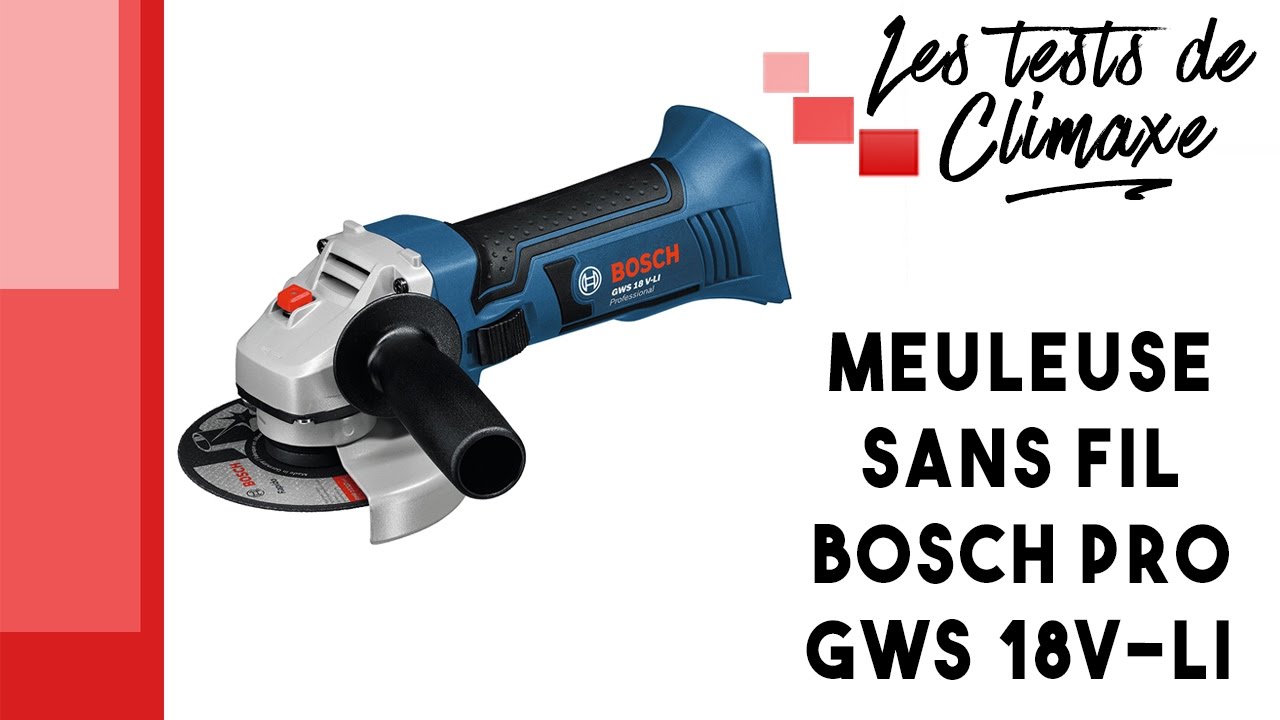 Test d'une meuleuse sans fil Bosch Pro GWS 18VLI