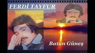 Ferdi Tayfur - Batan Güneş (Farklı Versiyon)