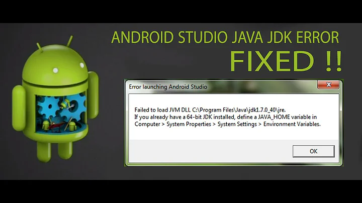 Error Launching Android Studio (JVM, JDK, JAVA_HOME ERROR FIXED)