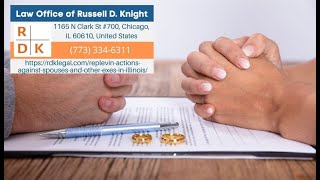 Replevin Actions Against Spouses and Other Exes In Illinois by Russell D. Knight