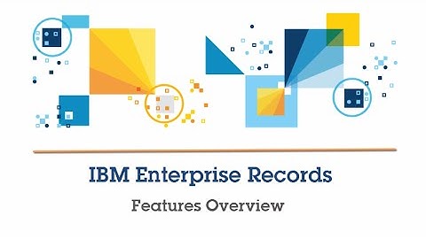 IBM Enterprise Records - Features Overview