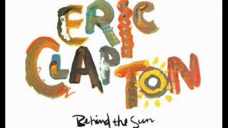 Eric Clapton-09-Never Male You Cry-BEHIND THE SUN- chords