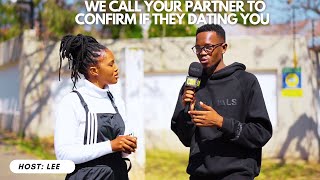 EP38 : WE CALL YOUR PARTNER TO CONFIRM IF THEY DATING YOU