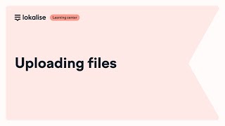 Uploading translation files to Lokalise