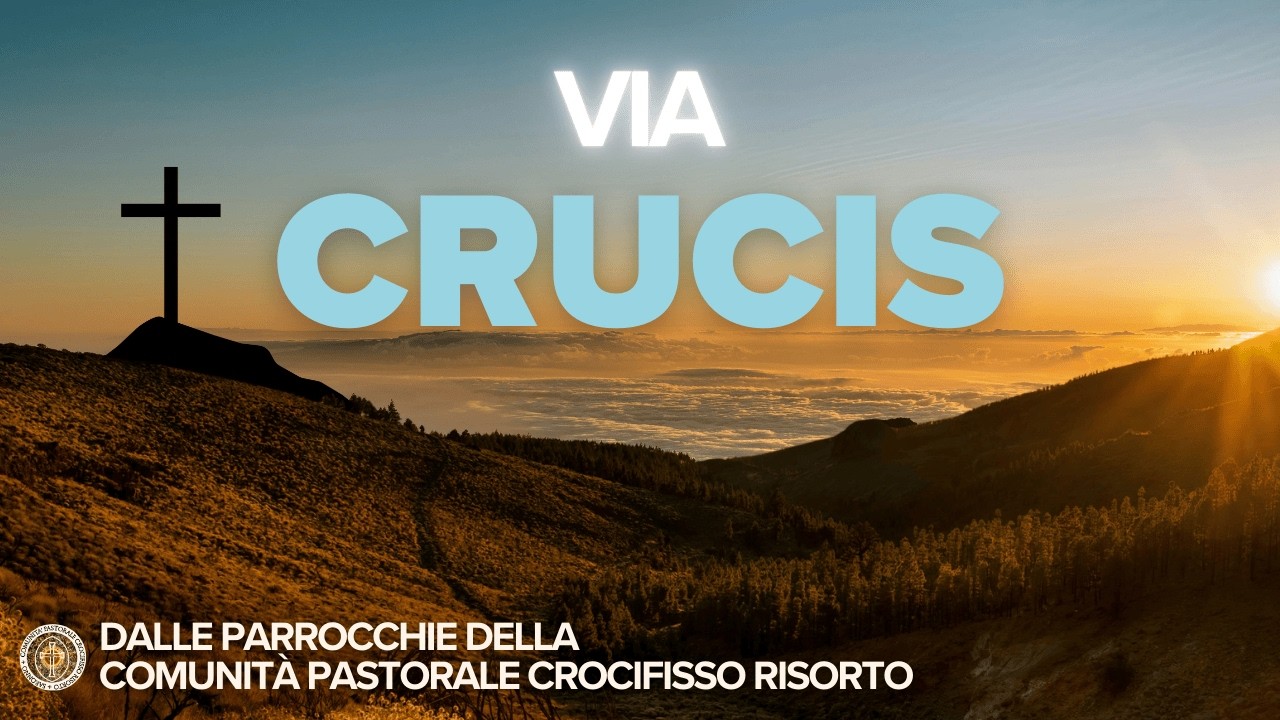 Via Crucis - Venerdì 27 febbraio