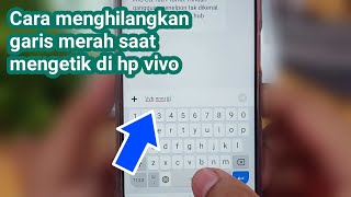 Cara menghilangkan garis merah saat mengetik di hp vivo
