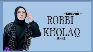 Robbi Kholaq ~cover by Nissa Sabyan(Lyric)|terjemahan Bahasa Melayu