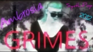 Grimes - Ambrosia