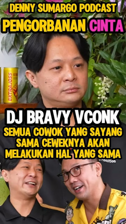 PENGORBANAN CINTA DJ BRAVY VCONK SEMUA COWO YANG SAYANG SAMA CEWE NYA AKAN MELAKUKAN HAL YANG SAMA
