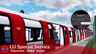 LU Special Shift: Stanmore  Baker Street Via Finchley Rd. (Gone Wrong)