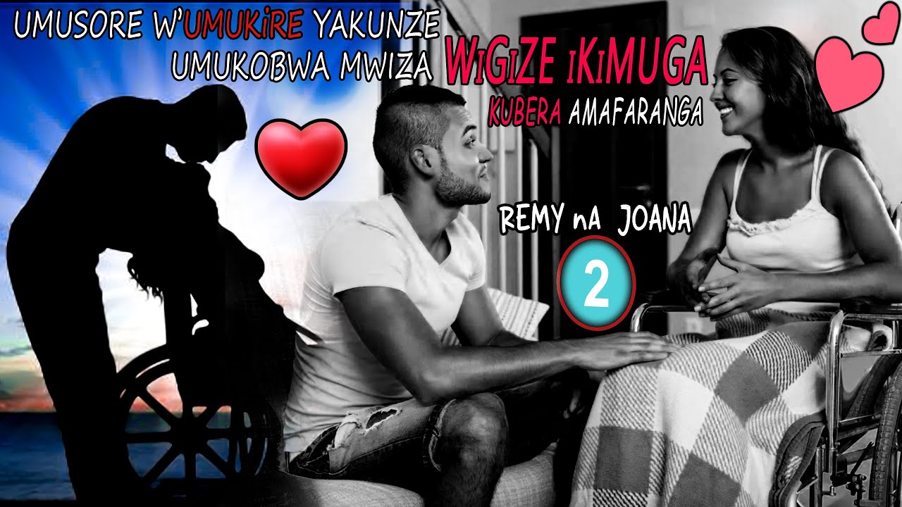 🥰INKURU Y’URUKUNDO NZiZA🥰REMY na JOANA (2)❣️INKURU Z'URUKUNDO BY ALPHA SAMU