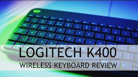 Logitech Wireless Touch K400 Keyboard Review