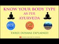 Know your body type as per ayurveda  vata pitta and kapha doshas explained hindi 