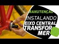 Como instalar eixo Transformer. Pedaleria