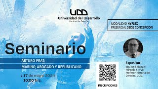 Seminario | Arturo Prat: Marino, Abogado y Republicano