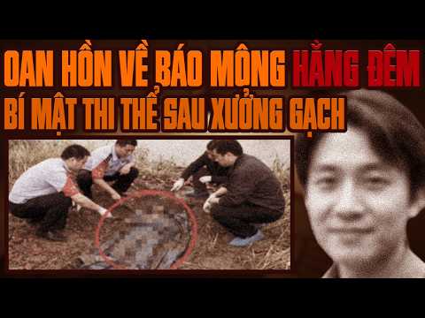 Kỳ Án Trung Quốc: Giấc Mơ Báo Mộng & Bí Ẩn Sau Xưởng Gạch