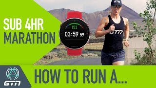How To Run A Sub 4 Hour Marathon Race! | Running Training & Tips