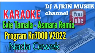 Evie Tamala - Asmara Remix [ Karaoke Kn7000 ] Nada Cewek Standart