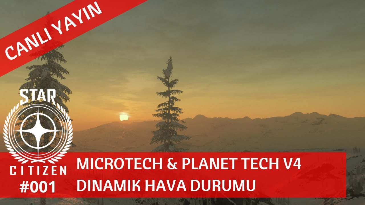 🇹🇷 STAR CİTİZEN ALPHA 3.8 [Canlı yayın] #001 ⭐ MICROTECH/PLANET TECH V4 ...