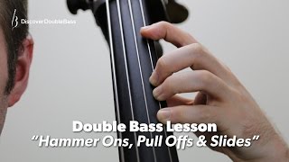 Hammer Ons, Pull Offs & Slides. Articulations lesson for Double Bass