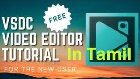 VSDC video editor in tamil | VSDC video editing software tutorials tamil | Eillamum Tamizhla NOIOS