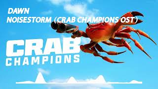 Video thumbnail of "Dawn - Noisestorm (Crab Champions OST)"