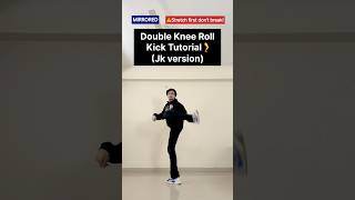 Double Knee Roll Kick Tutorial #kneerollkick #kick #dance #trending #shorts