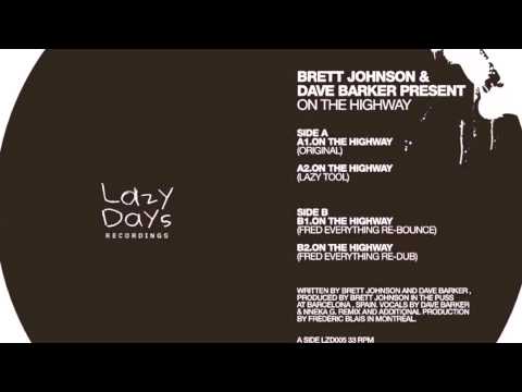 Dave Barker — Brett Johnson & Dave Barker - On The Highway (Fred Everything Re-Bounce) - Lazy Days