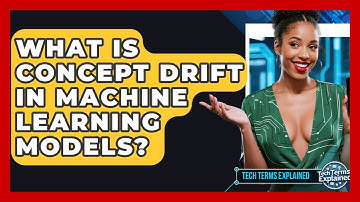 What Is Concept Drift In Machine Learning Models? - Tech Terms Explained