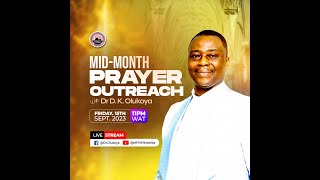 MID-MONTH PRAYER OUTREACH (15-09-2023) Dr D. K. Olukoya