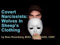 Covert Narcissists: Wolves In Sheep's Clothing. Cloaked Narcissists. Pretend Codependents.