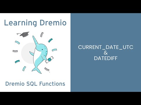 Dremio Cloud SQL Functions - CURRENT_DATE_UTC & DATEDIFF