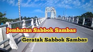 Jembatan Sabbok Sambas - Geratak Sabbok Sambas [ MotoVlog-Kampung ] #12