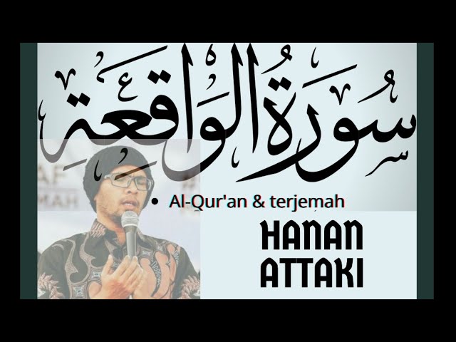 Surat Al Waqiah Merdu Hanan Attaki - Arab, latin dan terjemah | Murottal Al-Qur'an | Pembuka Rezeki class=