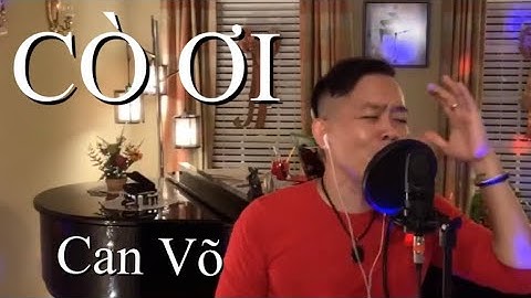 CÒ Ơi - Bài Thơ (#ConCò) của cụ bà 93 tuổi rất cảm động || CAN VO Cover