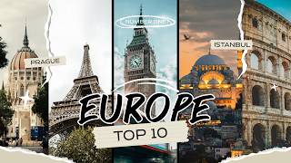 The Top 10 Most Beautiful Cities In Europe  4k